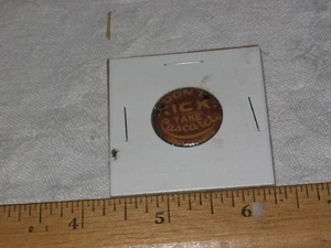 Don't Kick Take Cascarets Candy Cathartic Celluloid Pinback Quack Medicine 7/8" - Picture 1 of 1