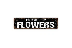 Fresh Cut Flowers Sign - Flower Garden Market Floral Florist Rustic Street - Picture 1 of 5