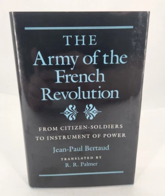 The Army of the French Revolution: From Citizen-Soldiers to Instrument of Power - Image 1 of 4