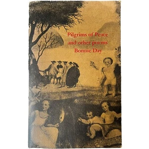 Pilgrims of Peace and other poems Bonnie Day 1968 Canadian Quaker LE 500 PB - Picture 1 of 8