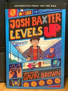 Josh Baxter Levels Up - Gavin Brown - Paperback Kids Book Uncorrected Proof Copy - Picture 1 of 3