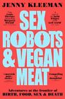 Sex Robots And Vegan Meat GC English Kleeman Jenny Pan Macmillan Paperback  Soft