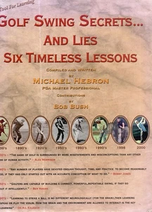 Golf Swing Secrets... and Lies: Six Timeless Lessons by Mike Hebron (1993-04-01) - Imagen 1 de 1