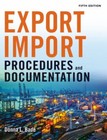 Export/Import Procedures and Documentation by Donna Bade (2022, Trade Paperback)