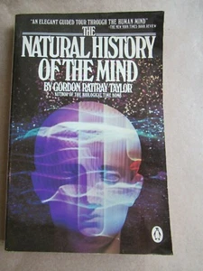 The Natural History of the Mind by Gordon Rattray Taylor (1981, Trade Paperback) - Picture 1 of 5