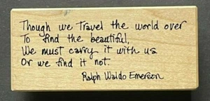 Travel the World Find the Beautiful Ralph Waldo Emerson PSX F3210 Rubber Stamp - Picture 1 of 4