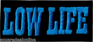 Patch - Low Life Blue Black Logo Badge Applique Slogan Funny 4.25" Iron On 20028 - Picture 1 of 1