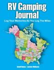 RV Camping Journal: Log Your Memories as You Log the Miles