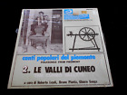 CANTI POPOLARI DEL PIEMONTE/LE VALLI DI CUNEO/FOLK/SCELLE/SEALED/ITALIAN LP