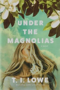 Under the Magnolias by T. I. Lowe (2021,Trade Paperback) FREE SHIPPING Brand New - Imagen 1 de 2