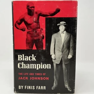 Black Champion: The Life and Times of Jack Johnson by Finis Farr 1st DJ HC 1964 - Imagen 1 de 12