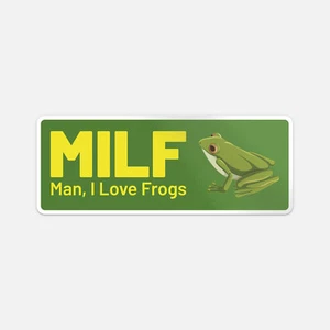 Milf Man I Love Frogs Sticker Vinyl Car Bumper Decal - Picture 1 of 4