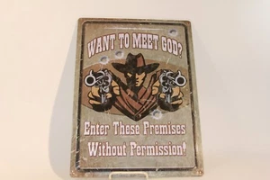Letrero de metal Quiero conocer a Dios entrar en las instalaciones sin permiso 12x17 Pistolas Hombre Cueva - Imagen 1 de 4