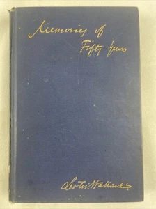 Memories of Fifty Years Lester Wallack Charles Scribner’s Sons 1888-1889 - Picture 1 of 9