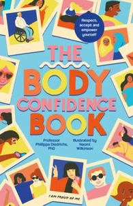 The Body Confidence Book by Professor Phillipa Diedrichs (2024!) NEW!! FREE POST - Picture 1 of 2