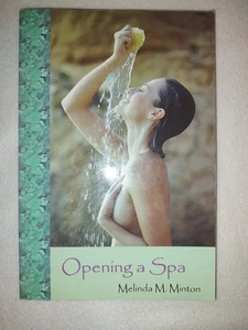 Opening A Spa by Melinda M. Minton 2002 pb vg cond - Imagen 1 de 10