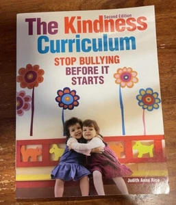 The Kindness Curriculum: Stop Bullying Before It Starts Judith Anne Rice - Picture 1 of 2