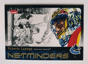 ROBERTO LUONGO 2006-07 Fleer Netminders #N11 Vancouver Canucks - Picture 1 of 2