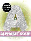 Adults Coloring Book: Alphabet Soup: Volume 9 (Best Coloring Books).New<|,<|