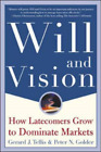 Will and Vision: How Latecomers Grow to Dominate Markets, Tellis, Gerard J. & Go