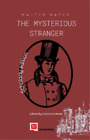 Walter Bates The Mysterious Stranger Copertina Rigida
