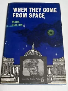 When They Come From Space Mark Clifton 1962 Doubleday Hardcover Dust Jack - Imagen 1 de 11