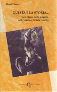 Questa é la Storia, Celentano nella musica, nel cinema e in televisione. 1° ed - Imagen 1 de 1