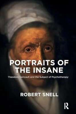 Portraits of the Insane: Theodore Ger..., Snell, Robert - Image 1 of 2
