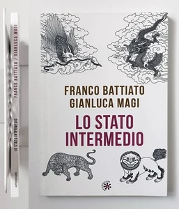 Franco Battiato Gianluca Magi Lo stato intermedio 2015 Edizioni arte di essere - Bild 1 von 6