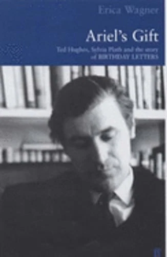Ariel's Gift: A Commentary on Birthday Letters by Ted Hughes by Erica Wagner Foto 1 de 1