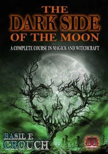 THE DARK SIDE OF THE MOON BY BASIL CROUCH Occult Blackmagick Voodoo Spells Wicca - Picture 1 of 4