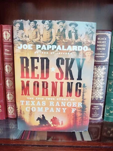 Red Sky Morning: True Story of Texas Ranger Company F_Joe Pappalardo_HCDJ_XLNT - Picture 1 of 12