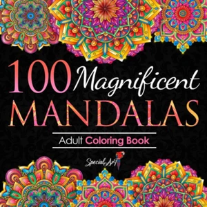 100 Magnificent Mandalas: an Adult Coloring Book with More than 100 Beautiful an - Foto 1 di 12
