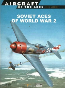 OSPREY AOA 15 SOVIET ACES OF WORLD WAR II LAVOCHKIN YAKOLEV LaGG POLIKARPOV MIG - Picture 1 of 1