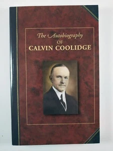 The Autobiography of Calvin Coolidge by Calvin Coolidge (2006, TPB) - Imagen 1 de 3
