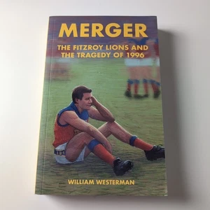Merger: The Fitzroy Lions and The Tragedy of 1996 by William Westerman Paperback - Bild 1 von 2