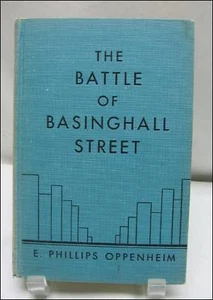 THE BATTLE of BASINGHALL STREET E Phillips Oppenheim Hardcover Book Vintage 1935 - Picture 1 of 1