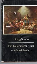 Georg Simon - Ein Bauer macht Ernst mit dem Glauben