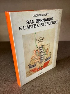 SAN BERNARDO E L’ARTE CISTERCENSE Georges Duby Einaudi 1982 Saggi - Bild 1 von 5