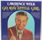 Lawrence Welk - Go Away Little Girl - Ranwood Records 1971