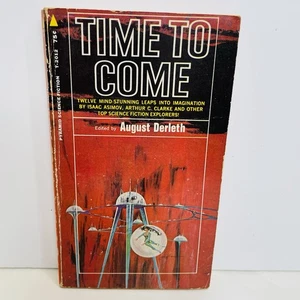 TIME TO COME ed by August Derleth 1969 Pyramid 1st Asimov Clarke Sheckly PKD PB - Bild 1 von 10