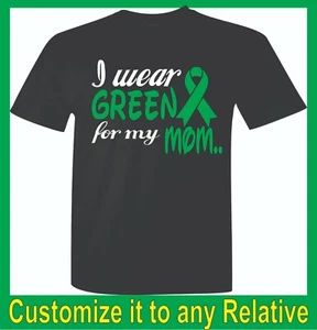 Custom "I Wear Green for my (Any Relative)" Liver Cancer Unisex T-Shirt - Picture 1 of 1