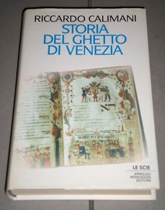 Calimani "STORIA DEL GHETTO DI VENEZIA" Mondadori Prima edizione - Foto 1 di 1