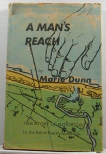A Man's Reach Kingston South Australia by Marie Dunn History Book 1969 HC DJ - Imagen 1 de 16
