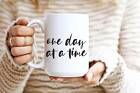 One Day At A Time Coffee Mug Meaningful Gift Aa Mug Na Mug Sobriety Mug Sober Re