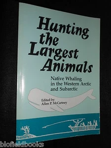 Hunting the Largest Animals : Native Whaling in Western Arctic & Subarctic, 1985 - Bild 1 von 8