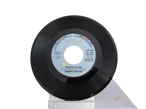 45 RECORD - JOHNNY RIVERS - BELIEVE IN ME - Picture 1 of 1