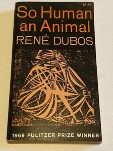 So Human An Animal, Rene Dubos, Vintage 1969 Paperback Pulitzer Prize - Bild 1 von 7