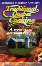 Traditional Quebec Cooking: A Treasure of Heirloom R...