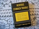 Troubles d'estomac nerveux (Joseph F. Montague, M.D., 1940 HC/DJ) RARE !